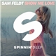 Sam Feldt - Show Me Love